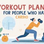 Workout Plan for People Who Hate Cardio